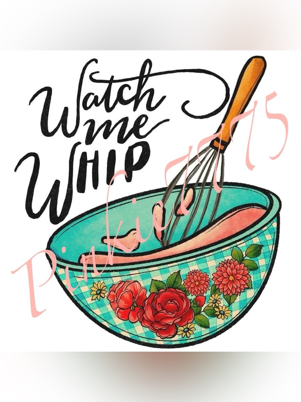“Watch Me Whip” Decorative kitchen towel